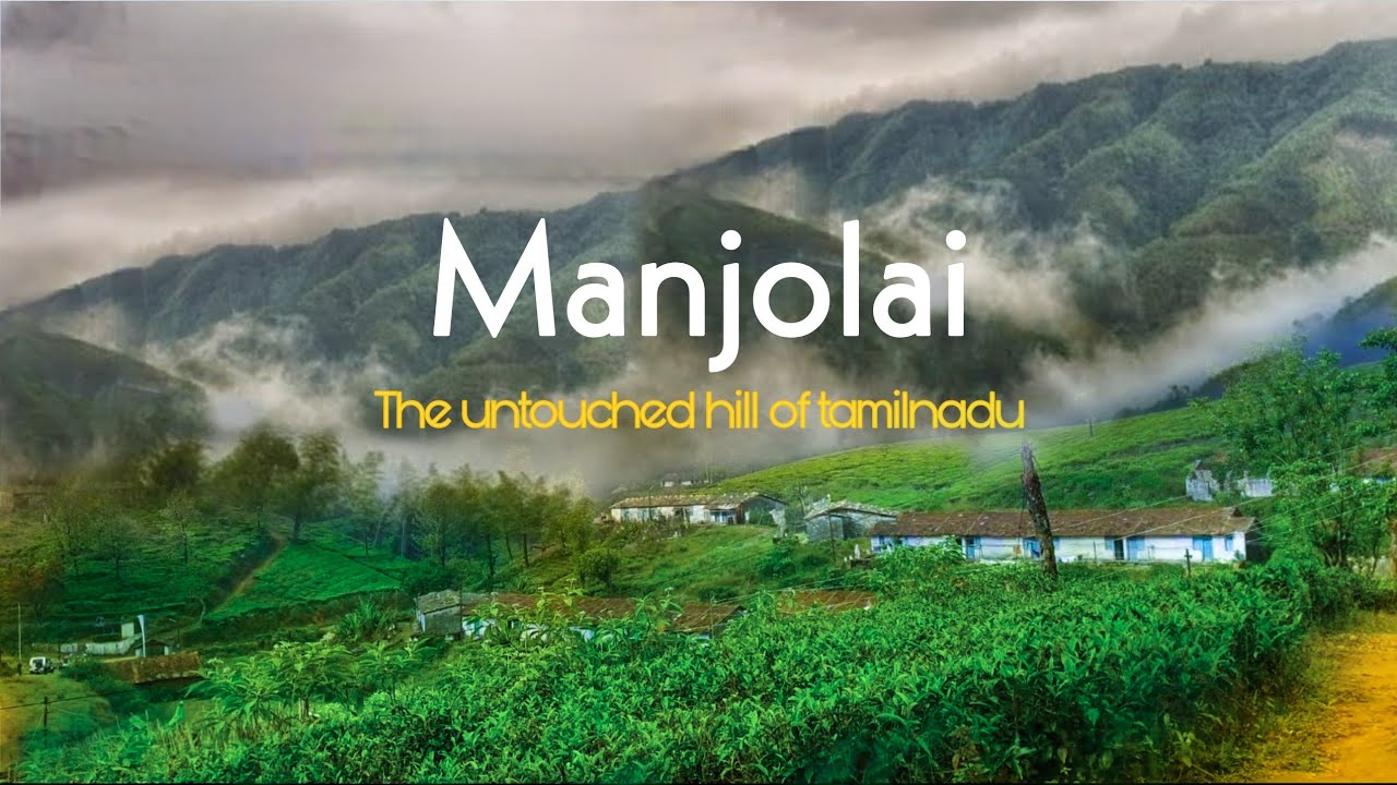 Manjolai-A Heaven in Tamilnadu-இயற்கை காதலர்களின் சொர்க்கபுரி மாஞ்சோலை-Stumbit Important Infos